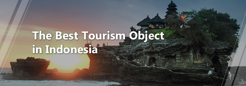 The best tourism object in Indonesia